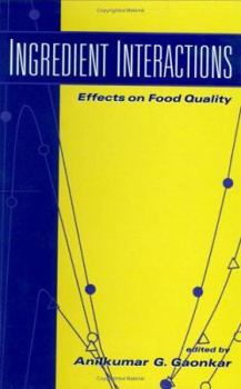 Hardcover Ingredient Interactions: Effects on Food Quality Book