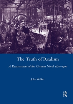 Paperback The Truth of Realism: A Reassessment of the German Novel 1830-1900 Book