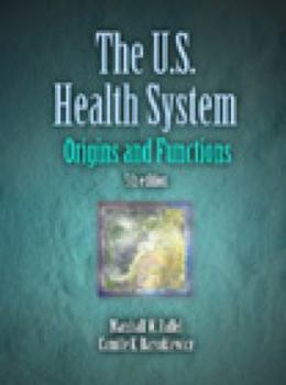 Hardcover The Us Health System: Origins and Functions Book