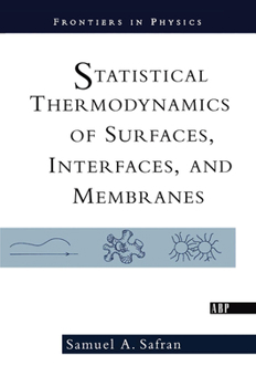 Hardcover Statistical Thermodynamics Of Surfaces, Interfaces, And Membranes Book