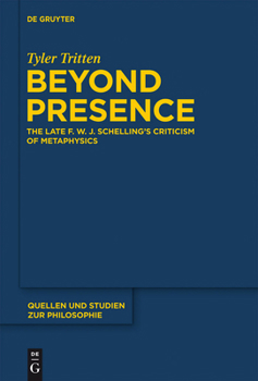 Hardcover Beyond Presence: The Late F.W.J. Schelling's Criticism of Metaphysics Book