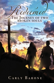 Paperback Redeemed: The Journey of Two Broken Souls Book
