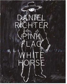 Hardcover Daniel Richter: Pick Flag White Horse Book