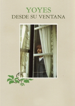 Paperback Yoyes - Desde su ventana - [Spanish] Book