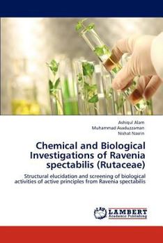 Paperback Chemical and Biological Investigations of Ravenia spectabilis (Rutaceae) Book