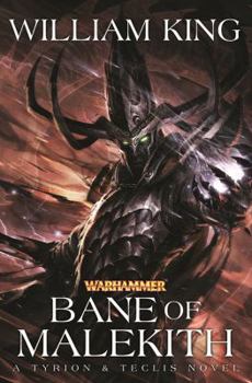 Bane of Malekith - Book #3 of the Tyrion & Teclis