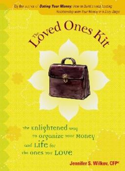 Hardcover The Loved Ones Kit: The Enlightened Way to Organize Your Money And Life for the Ones You Love Book