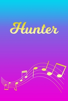 Paperback Hunter: Sheet Music Note Manuscript Notebook Paper - Pink Blue Gold Personalized Letter H Initial Custom First Name Cover - Mu Book