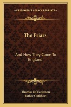 The Chronicle of Thomas of Eccleston: "De Adventu Fratrum Minorum in Angliam"