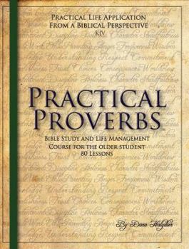 Paperback Practical Proverbs for Older Students KJV (Practical Proverbs Bible Study Series) Book
