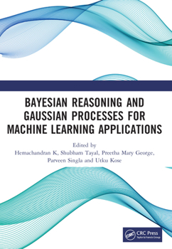 Hardcover Bayesian Reasoning and Gaussian Processes for Machine Learning Applications Book