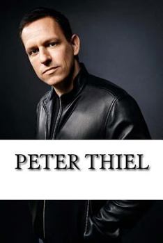 Paperback Peter Thiel: A Biography Book