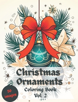 Christmas Ornaments Coloring Book: Vol. 2