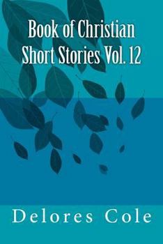Paperback Book of Christian Short Stories Vol. 12 Book