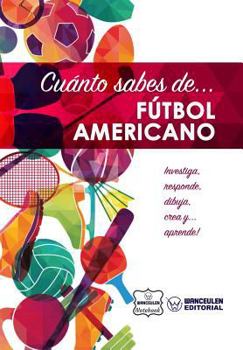 Paperback Cuánto sabes de... Fútbol Americano [Spanish] Book