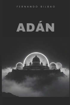 ADAN (Spanish Edition)