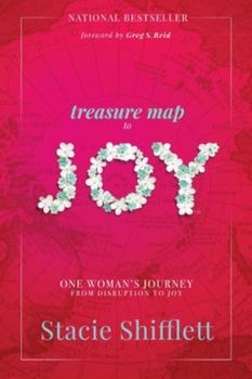 Paperback Treasure Map to Joy: One Woman's Journey from Disruption to Joy Book