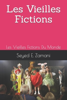 Les Vieilles Fictions: Les Vieilles Fictions Du Monde