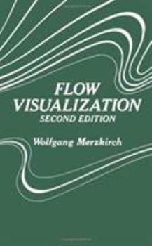 Hardcover Flow Visualization, Second Edition Book