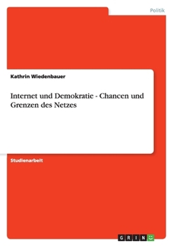 Paperback Internet und Demokratie - Chancen und Grenzen des Netzes [German] Book