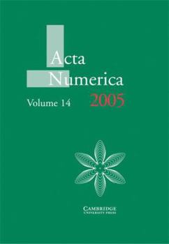 Acta Numerica 2005: Volume 14 (Acta  Numerica) - Book #14 of the Acta Numerica Volumes