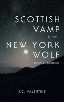 Paperback Scottish Vamp & the Newyork Wolf: Book 1- Reunited Book