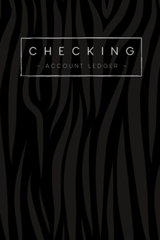 Paperback Checking Account Ledger: 6 Column Simple Checkbook Register Stylish Black Checking Account Log Book Balance Tracker Check & Debit Card Register Book