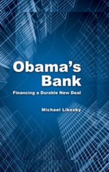 Electronics Obama's Bank: Financing a Durable New Deal Book
