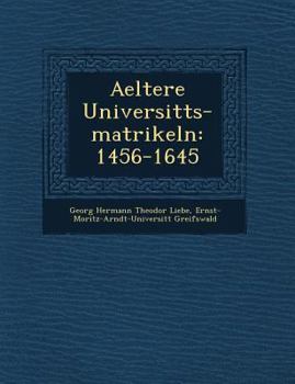 Paperback Aeltere Universit�ts-matrikeln: 1456-1645 [German] Book
