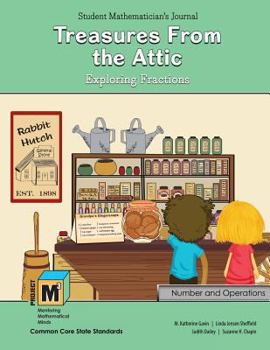 Paperback Treasures from the Attic Student Mathematician's Journal: Exploring Fractions (Project M3, Level 4-5) Book