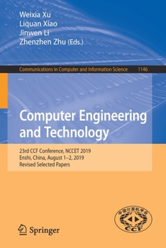 Paperback Computer Engineering and Technology: 23rd Ccf Conference, Nccet 2019, Enshi, China, August 1-2, 2019, Revised Selected Papers Book