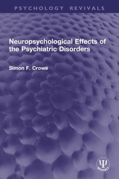 Neuropsychological Effects of the Psychiatric Disorders