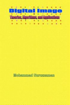 Paperback Digital Image: Theories, Algorithms, and Applications Book