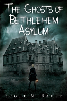 Paperback The Ghosts of Bethlehem Asylum Book