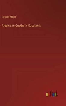 Hardcover Algebra to Quadratic Equations Book