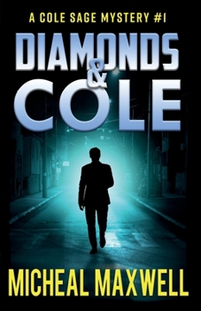 Paperback Diamonds and Cole: A Mystery and Suspense Novel Book