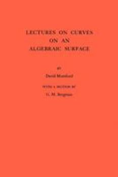 Paperback Lectures on Curves on an Algebraic Surface Book