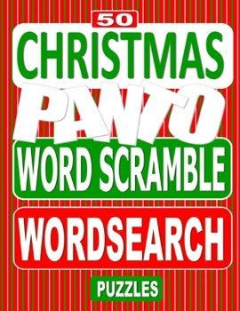 Paperback 50 Christmas Panto Word Scramble Word Search Puzzles: Unscramble the Jumbled words before finding them in a grid, for Pantomime lovers everywhere. Book