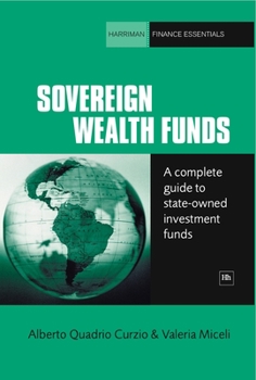 Paperback Sovereign Wealth Funds: A Complete Guide to State-Owned Investment Funds Book