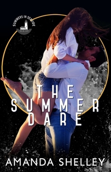 Paperback The Summer Dare: Part of the Summers in Seaside Series Book