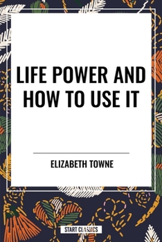 Hardcover Life Power and How to Use It Book