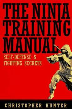 Paperback Ninja Training Manual: Self-Defense and Fighting Secrets Book
