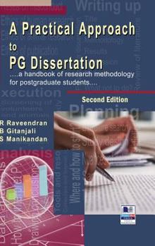 Hardcover A Practical Approach to PG Dissertation: a handbook of research methodology for postgraduate students Book