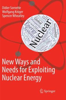 Paperback New Ways and Needs for Exploiting Nuclear Energy Book