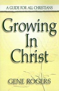 Paperback Growing in Christ: A Guide for All Christians Book