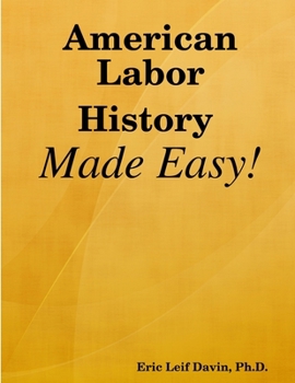 Paperback American Labor History Made Easy! Book