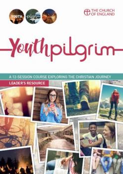 Paperback Youth Pilgrim Leader's Guide: A 12-Session Course Exploring the Christian Journey Book