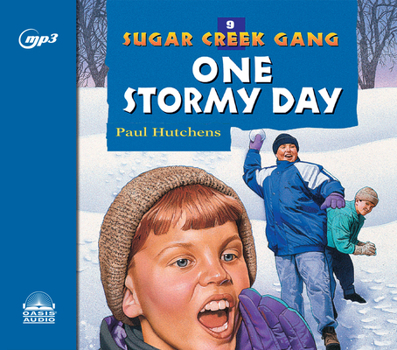 One Stormy Day at Sugar Creek - Book #9 of the Sugar Creek Gang