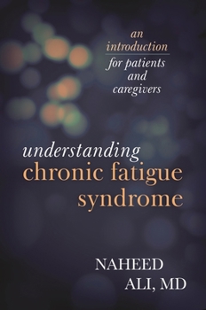 Hardcover Understanding Chronic Fatigue Syndrome: An Introduction for Patients and Caregivers Book