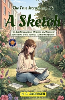 Paperback The True Story of My Life A Sketch Book